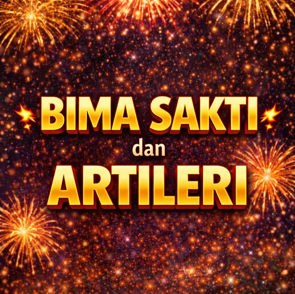 BIMA SAKTI & ARTILERI