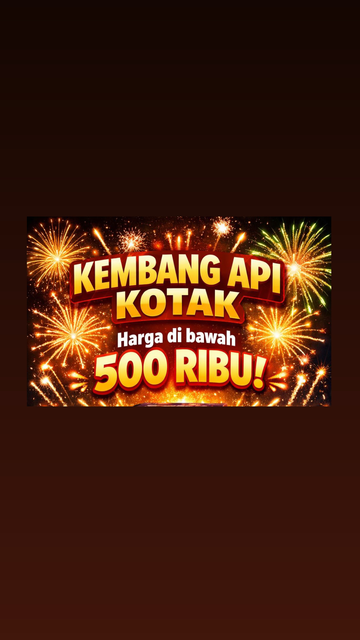 KEMBANG API KOTAK DIBAWAH 500 RIBU